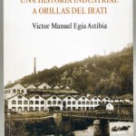 Una buena visi&oacute;n hist&oacute;rica de la industrializaci&oacute;n de Orotz, se encuentra en el libro de V.M. Egia Astibia, publicado en 2011. En la portada se observa la papelera a principios del siglo XX.